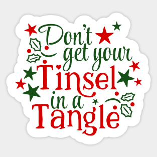 Don't Get Your Tinsel In A Tangle Christmas Karen Warning (DARK bg) T-Shirt Sticker